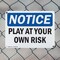 Signmission Play At Your Own Risk, 24 in W x Rectangle, Plastic OS-2PACK-NS-P-1824-L-17317 - alternate 6